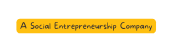 A Social Entrepreneurship Company